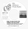 Pirate Radio CAROLINE North sailing to I.O.M.1964 MP3 CD - 60s Offshore Radio